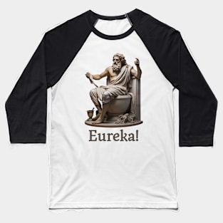 Eureka! Archimedes Toilet Design Baseball T-Shirt